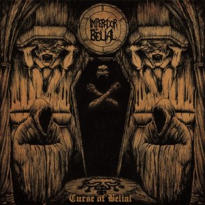 IMPERADOR BELIAL: “‘Curse of Belial’ é um álbum que nos faz voltar aos tempos da velha escola do Metal” – Cultura Em Peso