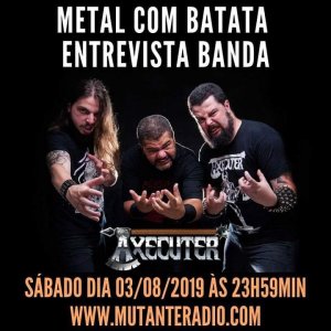 AXECUTER: Ouça agora a entrevista ao programa Metal com Batata
