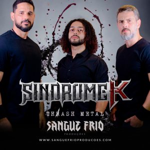 SÍNDROME K: Expoente do Thrash Metal brasileiro, banda é a mais nova parceira da Sangue Frio Produções – saiba mais AQUI!