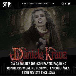 DANIELE KRAUZ: Dia da Mulher (08) com participação no ‘Roadie Crew Online Festival’, em coletânea e entrevista exclusiva