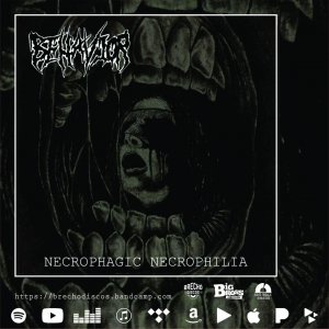 BEHAVIOR: Ouça agora “Necrophagic Necrophilia” nas principais plataformas de streaming