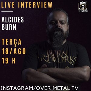 BURN ARTWORKS: Alcides Burn concede entrevista ao Over Metal TV, confira!