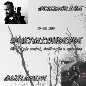 AZTLÁN: Assista a entrevista do guitarrista Mateus Alves ao #MetalComDende