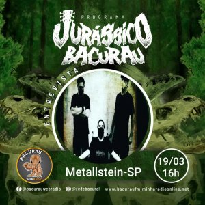 METALLSTEIN: Confira a entrevista ao programa ‘Jurássico Bacurau’
