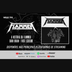 FLAMMEA: “A História Da Flammea: Dark Brain - Fisrt Scream” está disponível em todas plataformas de streaming, ouça agora!