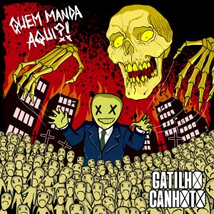 GATILHO CANHOTO: “Quem Manda Aqui?!” é destaque na playlist ‘Caio Indica – Rock & Metal Nacionais’ no Spotify, ouça agora!