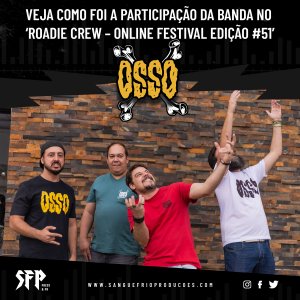 OSSO: Veja como foi a participação da banda no ‘Roadie Crew – Online Festival Edição #51’