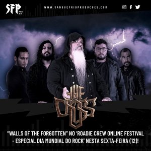 THE CROSS: “Walls Of The Forgotten” no ‘Roadie Crew Online Festival – Especial Dia Mundial Do Rock’ nesta sexta-feira (12) – confira!