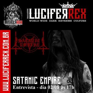 SATANIC EMPIRE: Entrevista exclusiva para a Lucifer Rex Magazine será disponibilizada no dia 02/08 – saiba mais!