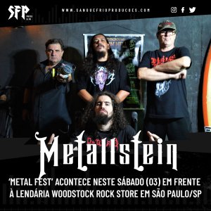 METALLSTEIN: ‘Metal Fest’ acontece neste sábado (03) em frente à lendária Woodstock Rock Store em São Paulo/SP – confira!