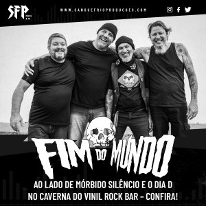 FIM DO MUNDO: Confirmados ao lado de Mórbido Silêncio e O Dia D no Caverna do Vinil Rock Bar – confira!