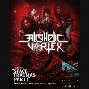 ALCOHOLIC VORTEX: Ouça “Space Traumas Part I: The Alcoholic Menace” em sua plataforma de streaming favorita AQUI!