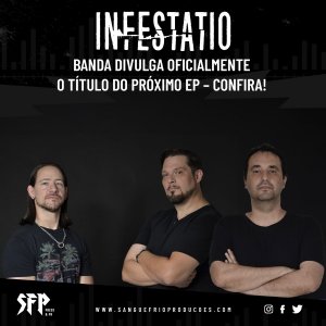 INFESTATIO: Banda divulga oficialmente o título do próximo EP – confira AQUI!