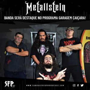 METALLSTEIN: Banda será destaque no programa Garagem Caiçara – saiba como conferir AQUI!