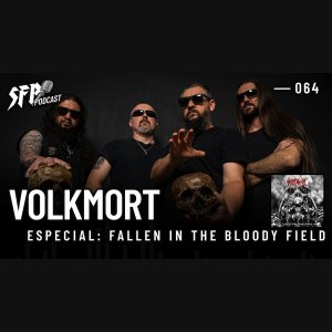 VOLKMORT: “Fallen In The Bloody Field” será destaque na edição #64 do SFP – Podcast nesta sexta-feira (18) – saiba como ouvir AQUI!