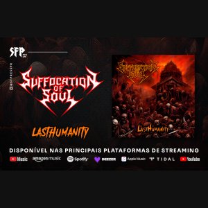 SUFFOCATION OF SOUL: Com o novo álbum oficialmente lançado, banda inicia a “LastHumanity Tour” neste sábado (02) – confira tudo AQUI!