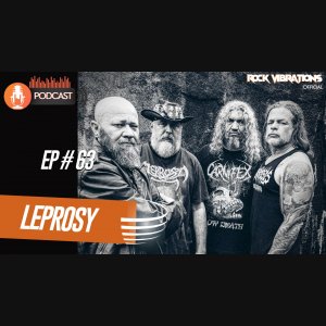 LEPROSY: Entrevista exclusiva ao último episódio do Rock Vibrations Podcast – ouça agora!