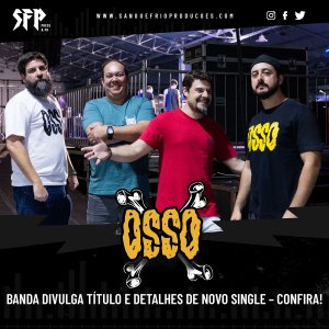 OSSO: Banda divulga título e detalhes de novo single – confira tudo AQUI!