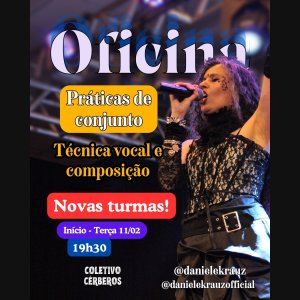 DANIELE KRAUZ: ‘Oficina – Práticas de Conjunto em Técnica Vocal e Composição’ já começou e ainda há vagas – saiba como participar!