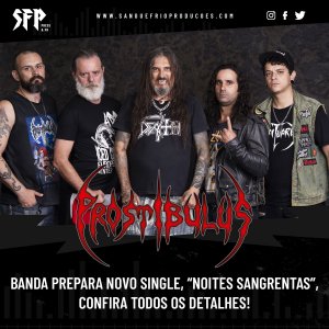 PROSTIBULUS: Banda prepara novo single, “Noites Sangrentas”; saiba todos os detalhes!