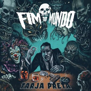 FIM DO MUNDO: “Tarja Preta” se destaca na “PLAYLIST SANGUE FRIO – Edição #11” – clique aqui e ouça agora!