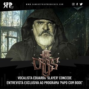 THE CROSS: Vocalista Eduardo 'Slayer' concede entrevista exclusiva ao programa ‘Papo Com Bode’