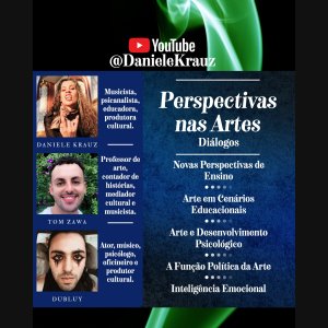 DANIELE KRAUZ: Confira o 5º episódio da série ‘Perspectiva nas Artes’ — ‘Inteligência Emocional’ já está no ar!