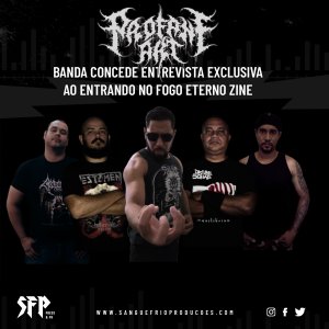 PROFANE ART: Banda concede entrevista exclusiva ao Entrando No Fogo Eterno Zine
