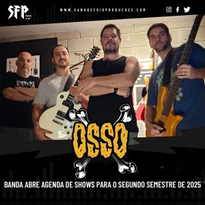 OSSO: Banda abre agenda de shows para o segundo semestre de 2025
