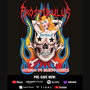 PROSTIBULUS: Novo single, “Quenga do Santo André”, será lançado nesta sexta-feira (26) – faça seu pré-save aqui!