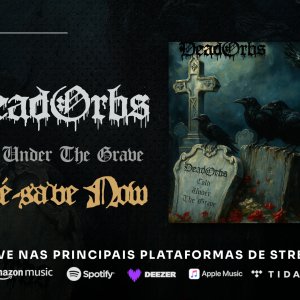 DEAD ORBS: Novo single, “Cold Under The Grave”, será lançado nesta quinta-feira (25), pré-save AQUI!