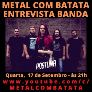 PÓSTUMA: Entrevista exclusiva ao Metal Com Batata e anúncio de novo show com Eskröta