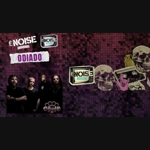 ODIADO: Banda mostra a força do Metal goiano e concede entrevista reveladora em participação no ‘É Noise Podcast’