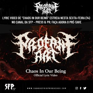 PROFANE ART: Lyric video de “Chaos In Our Being” estreia nesta sexta-feira (14) no canal da SFP – Press & PR; faça agora o pré-save