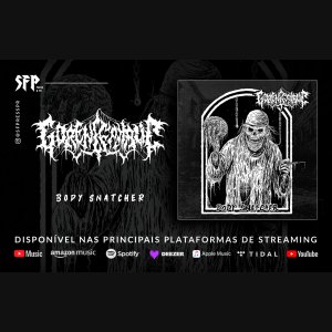 GORENCEPHALIC: Novo single “Body Snatcher” é oficialmente lançado e antecipa álbum de estreia