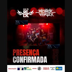 ALCOHOLIC VORTEX: Atração confirmada no festival ‘Asas do Rock – 5ª Edição’, que acontece neste domingo (18) em Brasília/DF