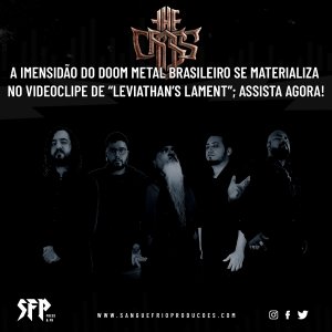 THE CROSS: A imensidão do Doom Metal brasileiro se materializa no videoclipe de “Leviathan’s Lament”; assista agora!