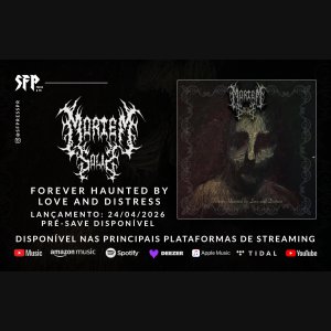 MORTEM SOLIS: Obras de angústia e homenagens marcam o novo EP “Forever Haunted By Love And Distress”; pré-save disponível!