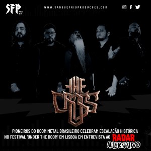 THE CROSS: Pioneiros do Doom Metal brasileiro celebram escalação histórica no festival 'Under The Doom' em Lisboa em entrevista ao Radar Alternativo