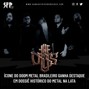 THE CROSS: Ícone do Doom Metal brasileiro ganha destaque em dossiê histórico do Metal Na Lata