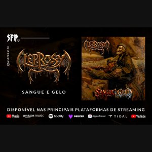 LEPROSY: Peso, tributo e legado colidem no lançamento oficial do EP 