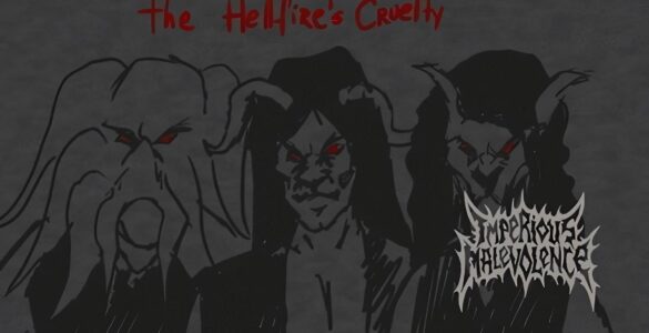 IMPERIOUS MALEVOLENCE: Assista agora ao videoclipe de “The Hellfire’s Cruelty”