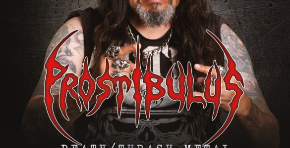 PROSTIBULUS: Banda oitentista de Death/Thrash Metal é novo cliente da Sangue Frio Produções