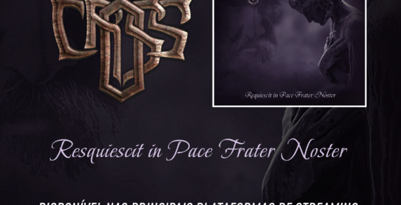 THE CROSS: “Resquiescit in Pace Frater Noster” está pronto e disponível, ouça agora!