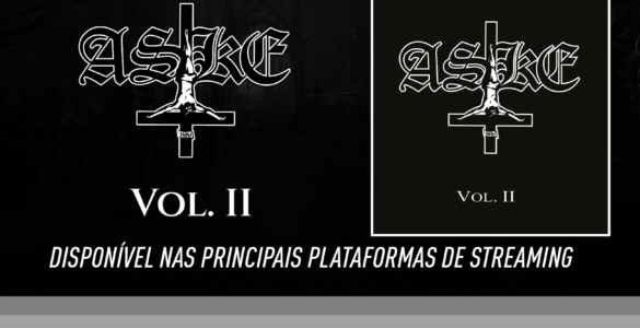 ASKE: É oficial! “Vol. II” ingressa em todas as principais de streaming – clique aqui e encontre na sua!