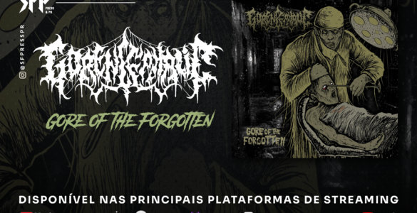 GORENCEPHALIC: Debut EP “Gore of the Forgotten” é lançado em todas as plataformas de streaming – ouça agora AQUI!