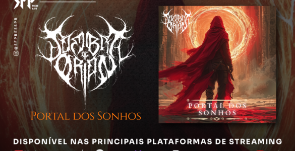 SOMBRA DE ORION: Encontre e ouça “Portal dos Sonhos” em todas as plataformas de streaming – clique AQUI!