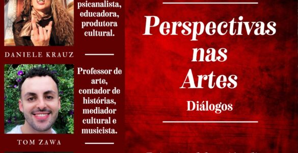 DANIELE KRAUZ: Banda libera série de debates “Perspectiva nas Artes” no YouTube – assista!
