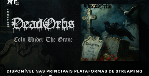 DEAD ORBS: Banda lança o aguardado single “Cold Under The Grave” e mergulha o ouvinte em um abismo de Black/Doom Metal