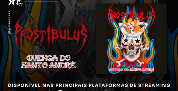 PROSTIBULUS Libera o novo single “Quenga do Santo André” em versão punk, expandindo o universo de “Alça do Caixão” – ouça!